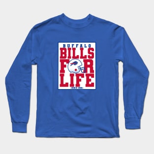 Buffalo bills for life Long Sleeve T-Shirt